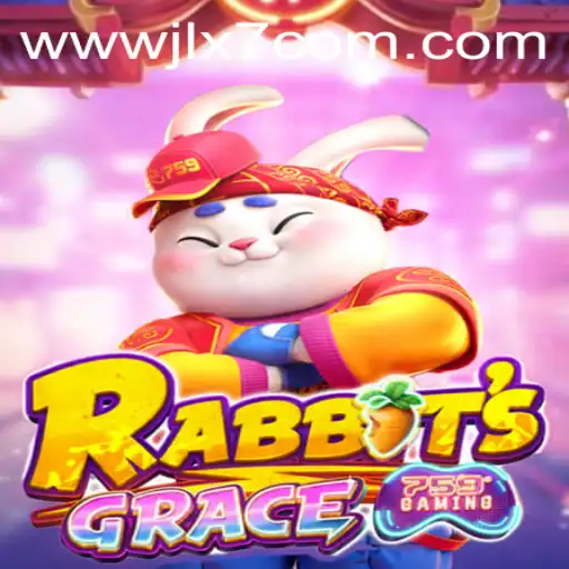 Explore the Thrilling World of RabbitsGrace with JLX7 Login